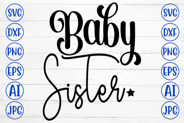 Baby Sister SVG Cut File SVG Syaman 
