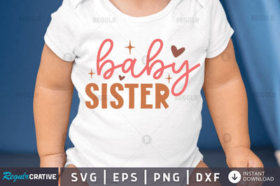 Baby sister SVG SVG Regulrcrative 