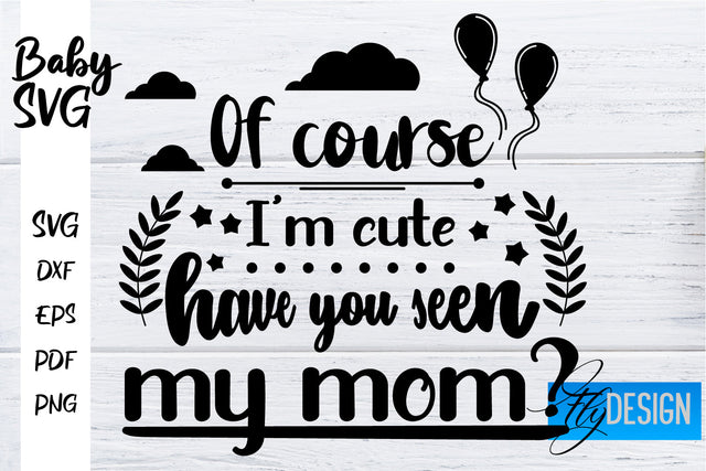 Baby SVG | Baby Quotes SVG | Baby Sayings Design SVG Fly Design 