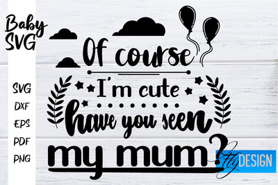 Baby SVG | Baby Quotes SVG | Baby Sayings Design SVG Fly Design 
