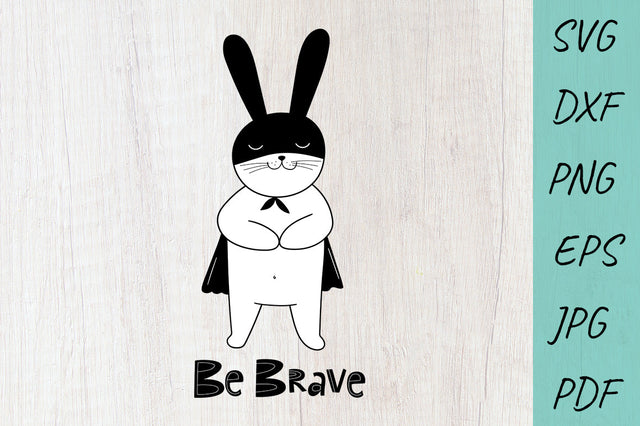 Baby SVG, Be Brave SVG, Cute Rabbit, doodle illustration SVG Irina Ostapenko 