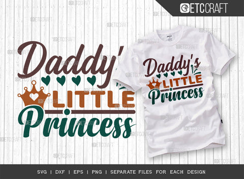 Baby SVG Bundle Vol-03, Daddys Little Princess, Daddys Princess, Daddys Girl, I Found My Prince His Name Is Daddy, I Get My Good Looks From My Daddy, Dads Little Dude, Baby Design SVG ETC Craft 