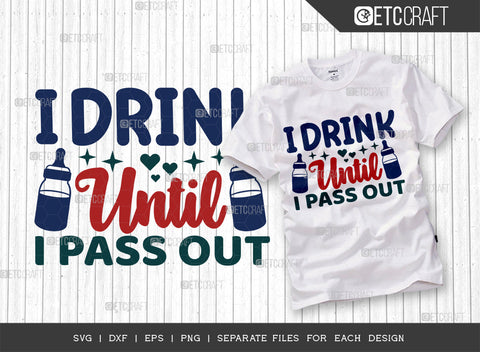 Baby SVG Bundle Vol-05, I Drink Until I Pass Out, Drinking Buddies, Donut Wake Me Up, Taco Bout Cute, I Still Live With My Parents, Im Always Getting Picked Up By The Ladies, Baby Design SVG ETC Craft 