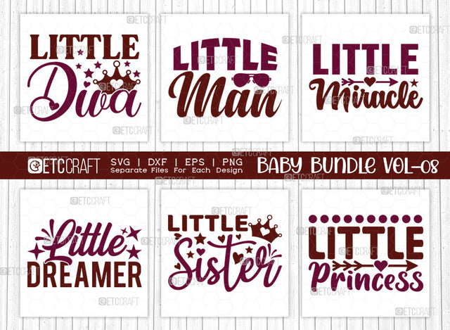 Baby SVG Bundle Vol-08, Little Diva, Little Man, Little Miracle, Little Dreamer, Little Sister, Little Princess, Baby Design SVG ETC Craft 
