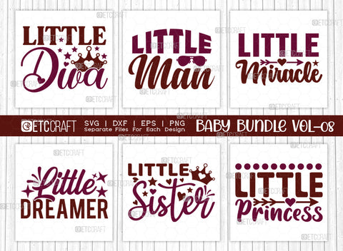 Baby SVG Bundle Vol-08, Little Diva, Little Man, Little Miracle, Little Dreamer, Little Sister, Little Princess, Baby Design SVG ETC Craft 