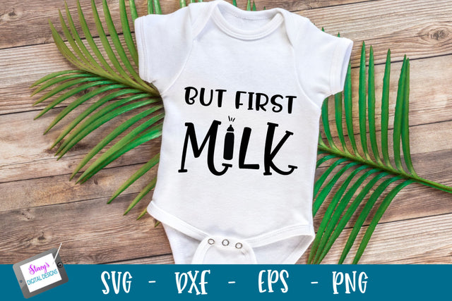 Baby SVG | But first milk SVG SVG Stacy's Digital Designs 