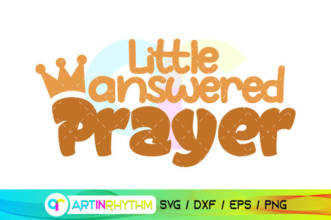 Baby svg, Little answered Prayer SVG Artinrhythm shop 