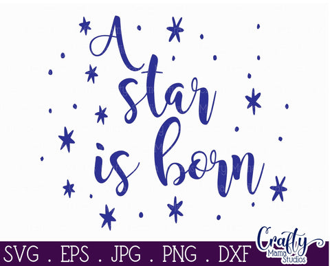 Baby Svg - Love Svg - A Star Is Born SVG Crafty Mama Studios 