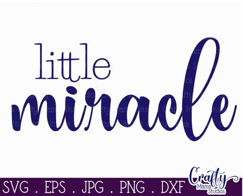 Baby Svg - Love Svg - Blessed Svg - Little Miracle SVG SVG Crafty Mama Studios 