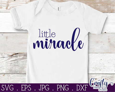 Baby Svg - Love Svg - Blessed Svg - Little Miracle SVG SVG Crafty Mama Studios 