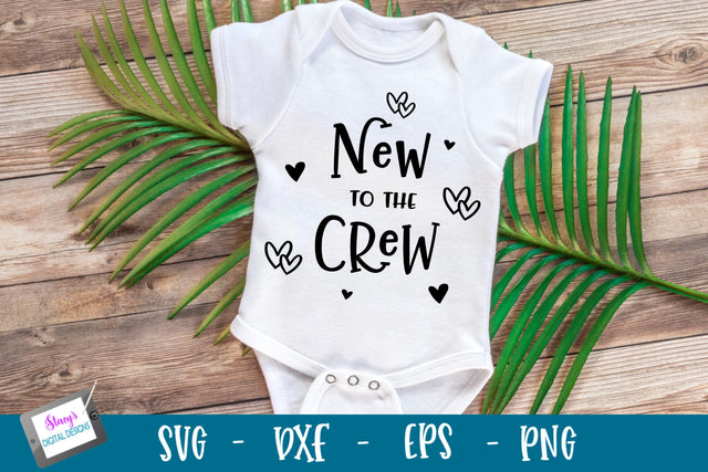 Baby SVG |New to the Crew SVG SVG Stacy's Digital Designs 