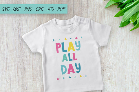 Baby SVG, Play all day , Nursery SVG, Play room SVG SVG Irina Ostapenko 