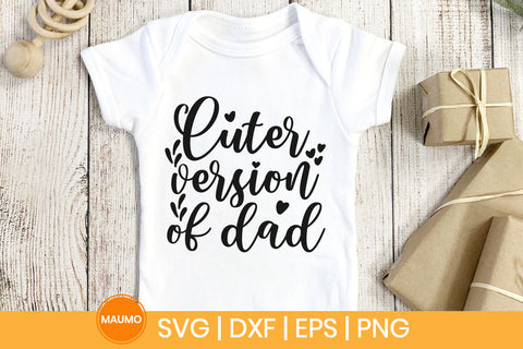 Baby svg quote | Cuter version of dad SVG Maumo Designs 