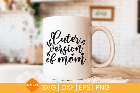 Baby svg quote | Cuter version of mom SVG Maumo Designs 