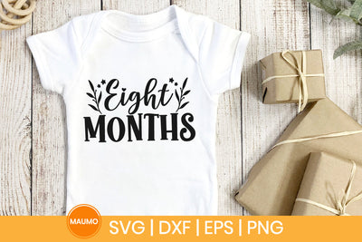 Baby svg quote, Eight months birthday SVG Maumo Designs 