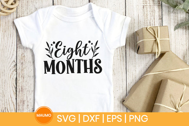 Baby svg quote, Eight months birthday SVG Maumo Designs 