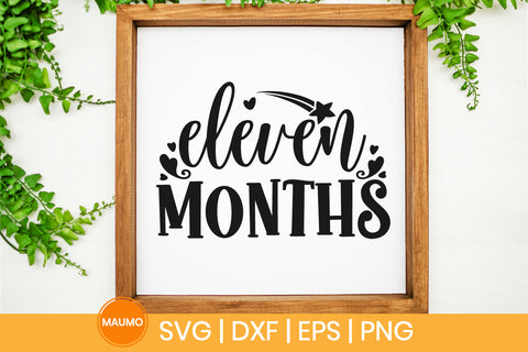 Baby svg quote, Eleven months birthday SVG Maumo Designs 