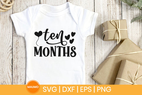 Baby svg quote, Ten months birthday SVG Maumo Designs 