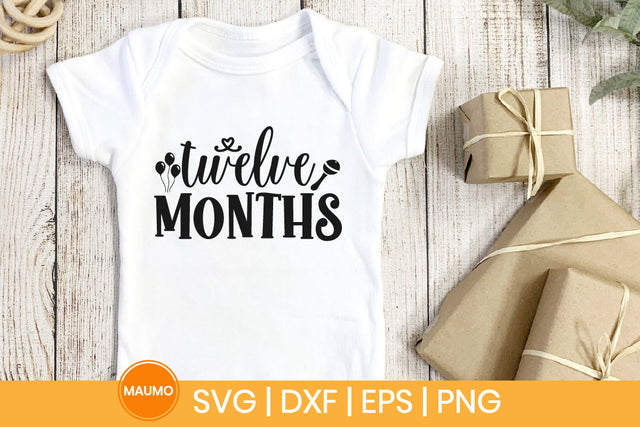 Baby svg quote, Twelve months birthday SVG Maumo Designs 