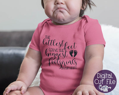 Baby Svg - The Littlest Feet Leave The Biggest Footprints SVG Crafty Mama Studios 