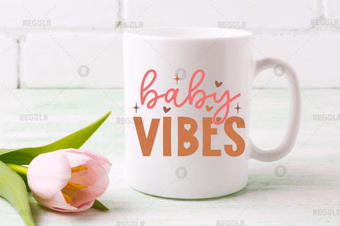 Baby vibes SVG SVG Regulrcrative 