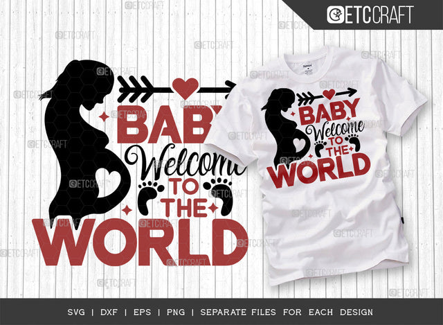 Baby Welcome To The World SVG Cut File, Newborn Svg, Child Svg, Cute Baby Svg, Baby Quotes, ETC T00101 SVG ETC Craft 