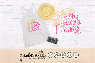 Baby You're a Firework SVG Gardenias Art Shop 