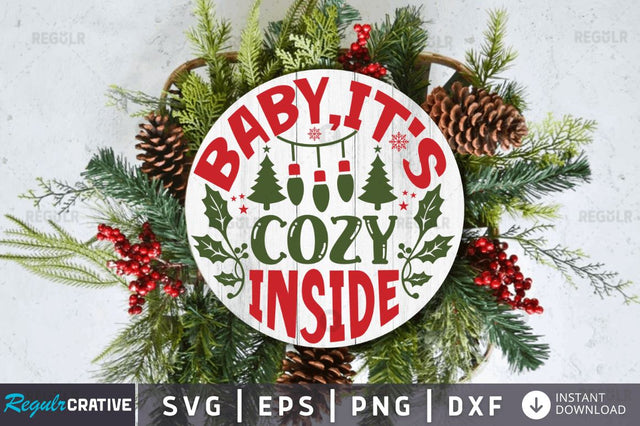 Baby,it's cozy inside SVG SVG Regulrcrative 