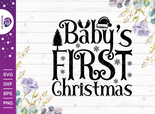 Baby's First Christmas SVG Cut File | Baby's Christmas Svg | 1st Christmas Svg | My First Christmas Svg | Baby Girl Svg | Holiday T-shirt Design SVG Reinvent Art 