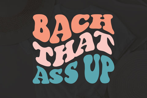 Bach That Ass Up Svg, Peaches Svg, Bridal Party, Bridal Shower. Vector Cut file Cricut, Silhouette, Sticker, Stencil, Pin, Pdf Png Dxf Eps SVG Fauz 
