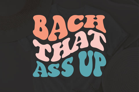 Bach That Ass Up Svg, Peaches Svg, Bridal Party, Bridal Shower. Vector Cut file Cricut, Silhouette, Sticker, Stencil, Pin, Pdf Png Dxf Eps SVG Fauz 