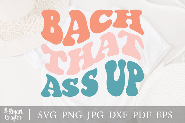 Bach That Ass Up Svg, Peaches Svg, Bridal Party, Bridal Shower. Vector Cut file Cricut, Silhouette, Sticker, Stencil, Pin, Pdf Png Dxf Eps SVG Fauz 