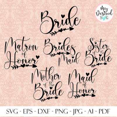 Bachelorette bundle svg, Bride SVG, Bridesmaid SVG, Sister of bride svg, maid of honor, mother of bride, matron of honor SVG MyDesiredSVG 