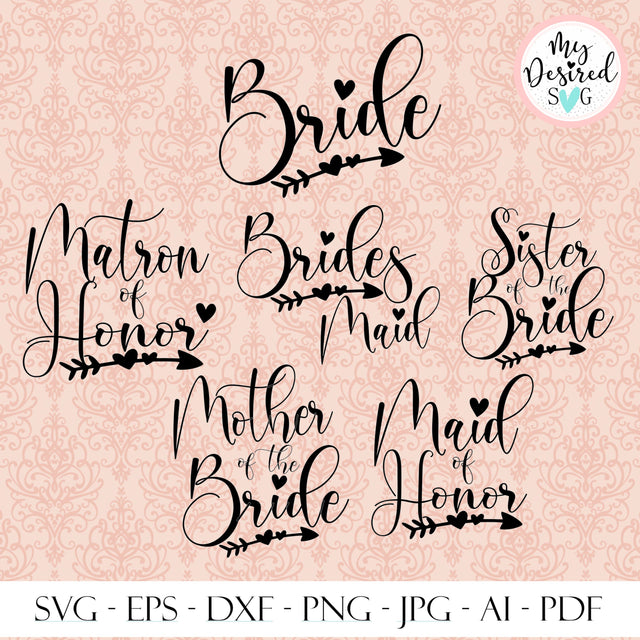 Bachelorette bundle svg, Bride SVG, Bridesmaid SVG, Sister of bride svg, maid of honor, mother of bride, matron of honor SVG MyDesiredSVG 