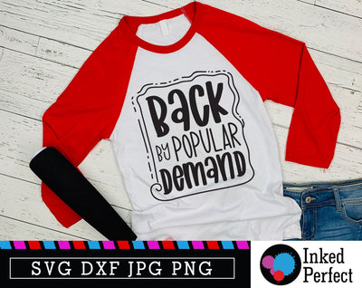 Back By Popular Demand SVG Inked Perfect 