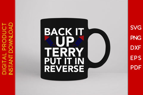 Back It Up Terry Put It In Reverse SVG PNG PDF Cut File SVG Creativedesigntee 