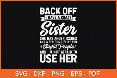 Back Off I Have A Crazy Sister Bestie Funny Sisters Svg Cutting File SVG artprintfile 