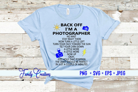 Back Off I'm A Photographer... SVG Family Creations 