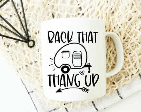 Back That Thang Up SVG - Camping SVG - Funny Camping SVG - Camp SVG SVG She Shed Craft Store 