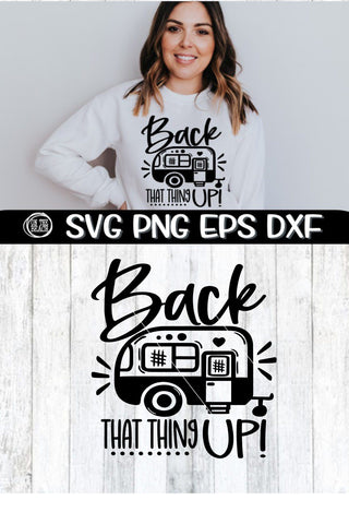 Back That Thing Up SVG PNG EPS DXF - Camping SVG SVG On the Beach Boutique 