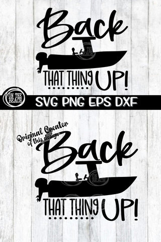 Back That Thing Up SVG PNG EPS DXF - Fishing SVG SVG On the Beach Boutique 