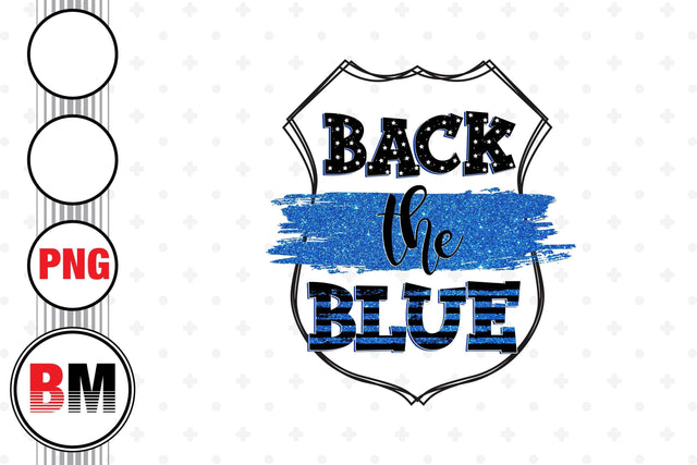 Back the Blue Police PNG Files Sublimation BMDesign 