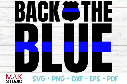 Back the blue svg, Police svg, Thin blue line svg, Support police svg, I back the blue svg, Police mug svg SVG MAKStudion 