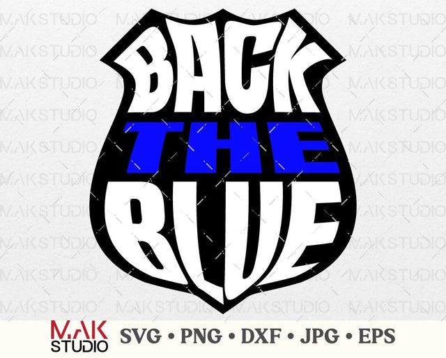 Back the blue svg, Thin blue line svg, Police svg, Police wife svg, Police badge svg, Police officer svg, Cops svg SVG MAKStudion 