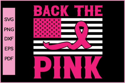 Back The Pink Barest Cancer Awareness SVG PNG Craft File SVG SVG Print File 