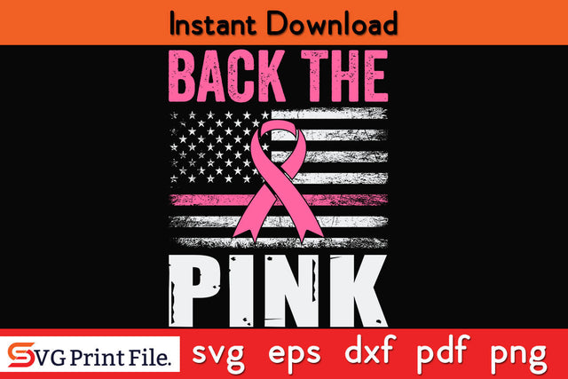 Back The Pink Ribbon Flag Breast Cancer Awareness SVG PNG Cricut Silhouette Cut File. SVG SVG Print File 