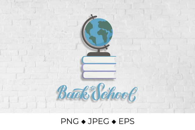Back to school calligraphy lettering and globe on a stack of books Sublimation LaBelezoka 