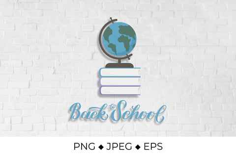 Back to school calligraphy lettering and globe on a stack of books Sublimation LaBelezoka 