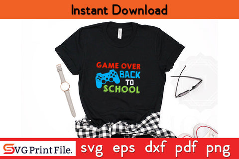 Back to School Funny Game Over Teacher Student Controller Back to School Svg Png File SVG SVG Print File 