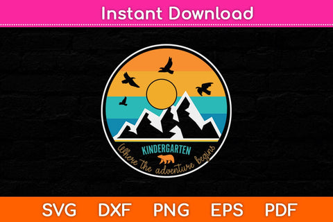 Back To School Kindergarten Where The Adventure Svg Cutting File SVG Helal 